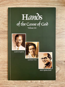 Hands of the Cause Volume III